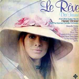 Harald Winkler And Orchester Norman Candler, The - Le Rêve FLAC album