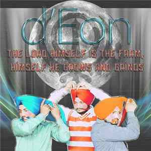 d'Eon - The Lord Himself Is The Farm, Himself He Grows And Grinds FLAC album