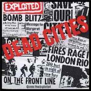 The Exploited - Dead Cities FLAC album