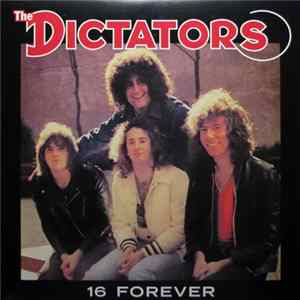 The Dictators - 16 Forever FLAC album