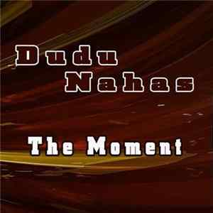 Dudu Nahas - The Moment FLAC album