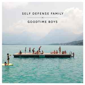 Self Defense Family / Goodtime Boys - Self Defense Family/Goodtime Boys FLAC album
