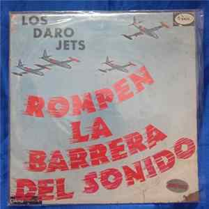 Los Daro Jets - Rompen La Barrera Del Sonido FLAC album