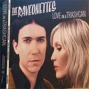 The Raveonettes - Love In A Trashcan FLAC album