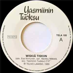 Yasmiinin Tuoksu - Wiskiä Tiskiin / Ihanuuteni FLAC album