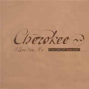 Cherokee - I Love You...Me FLAC album