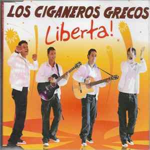 Los Ciganeros Grecos - Liberta! FLAC album
