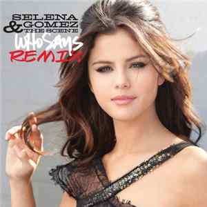 Selena Gomez & The Scene - Who Says (Remix) FLAC album