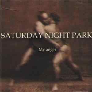 Saturday Night Park - My Anger FLAC album