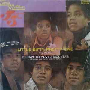 The Jackson 5 - Little Bitty Pretty One / If I Have To Move A Mountain FLAC album