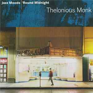 Thelonious Monk - Jazz Moods - 'Round Midnight FLAC album