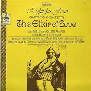 Gaetano Donizetti, Orchestra Sinfonica Di Roma Della RAI, Gianandrea Gavazzeni, Gaetano Riccitelli - The Elixir Of Love (Highlights From) FLAC album
