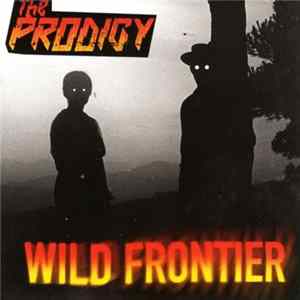 The Prodigy - Wild Frontier FLAC album