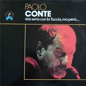 Paolo Conte - Stai Seria Con La Faccia, Ma Però... FLAC album