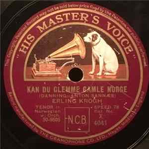Erling Krogh - Kan Du Glemme Gamle Norge / Naar Fjordene Blaaner FLAC album
