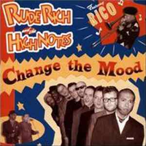 Rude Rich And The High Notes - Change The Mood FLAC album