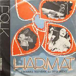 Harmat : Zakariás Testvérek És Sepsi Deszö - Harmat FLAC album