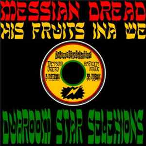 Messian Dread - His Fruits Ina We FLAC album