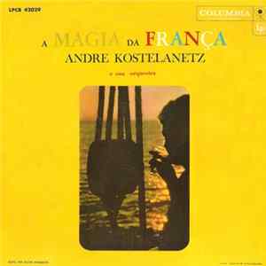Andre Kostelanetz E Sua Orquestra - A Magia Da França FLAC album