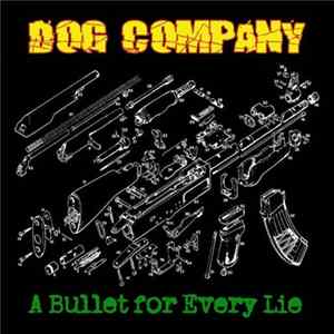 Dog Company - A Bullet For Every Lie FLAC album