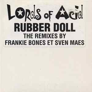Lords Of Acid - Rubber Doll - The Remixes By Frankie Bones Et Sven Maes FLAC album