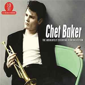 Chet Baker - The Absolutely Essential 3 CD Collection FLAC album