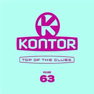 Various - Kontor - Top Of The Clubs Volume 63 FLAC album