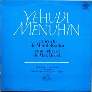 Yehudi Menuhin, Philharmonia Orchestra, Efrem Kurtz, Walter Susskind - Concerto De Mendelssohn / Concerto N°1 De Max Bruch FLAC album
