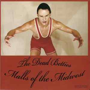 The Dead Betties - Malls Of The Midwest FLAC album