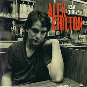Alex Chilton - Ocean Club '77 FLAC album