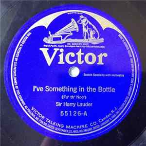 Sir Harry Lauder - I've Something In The Bottle / Same As His Faither Was Before Him FLAC album