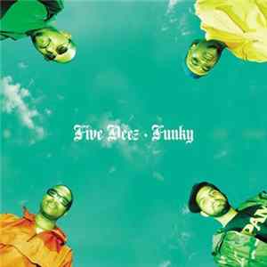 Five Deez - Funky / Hey Young World FLAC album