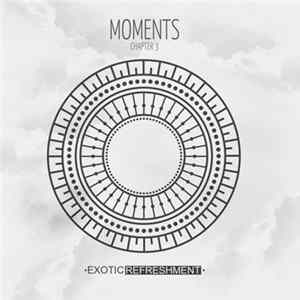 Various - MOMENTS - CHAPTER 3 FLAC album