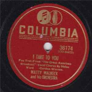 Matty Malneck And His Orchestra - I Take To You / Green Eyes FLAC album