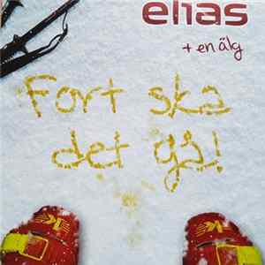Elias - Fort Ska Det Gå FLAC album