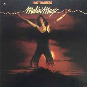 Pat Travers - Makin' Magic FLAC album