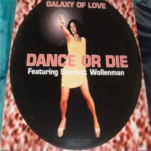 Dance Or Die Featuring Scarlett Wollenmann - The Galaxy Of Love FLAC album
