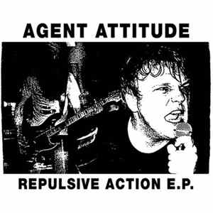 Agent Attitude - Repulsive Action E.P. FLAC album