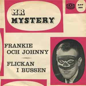 Mr Mystery - Flickan I Bussen / Frankie Och Johnny FLAC album