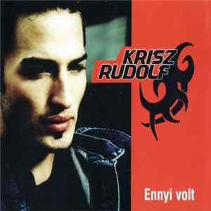 Krisz Rudolf - Ennyi Volt FLAC album