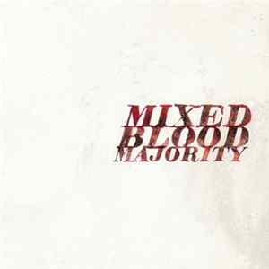 Mixed Blood Majority - Mixed Blood Majority FLAC album