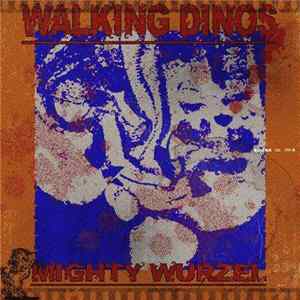 Walking Dinos - Mighty Wurzel FLAC album