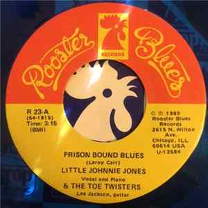 Little Johnnie Jones & The Toe Twisters - Prison Bound Blues / Don't You Lie To Me FLAC album