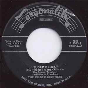 The Wilder Brothers - Sugar Blues (The Tale Of The Hip Chick And The Square Rooster) / Dream World FLAC album