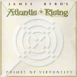 James Byrd's Atlantis Rising - Crimes Of Virtuosity FLAC album