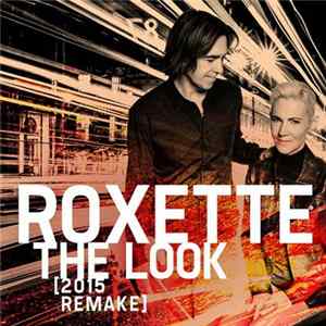 Roxette - The Look (2015 Remake) FLAC album