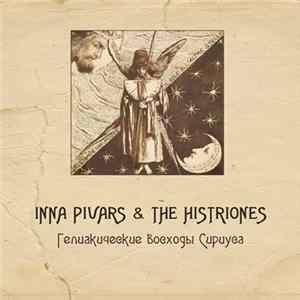 Inna Pivars & The Histriones - Гелиакические Восходы Сириуса FLAC album