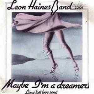 The Leon Haines Band - Maybe I'm A Dreamer FLAC album