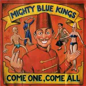 Mighty Blue Kings - Come One, Come All FLAC album