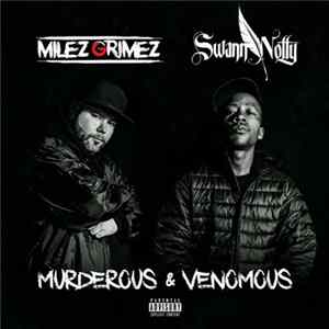 Milez Grimez, Swann Notty - Murderous & Venomous FLAC album